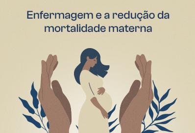 O papel da Enfermagem no Dia da Luta contra a Mortalidade Materna